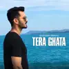 Gajendra Verma - Tera Ghata - Single
